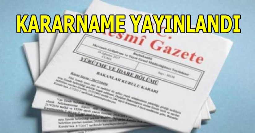 Resmi Gazetede yayınlandı