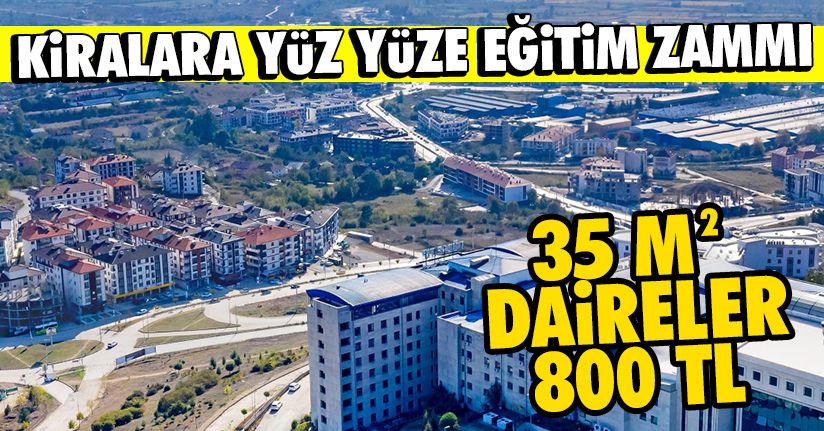 Üniversiteliler dönüyor! Beçi’de kiralara yüzde yüz zam!