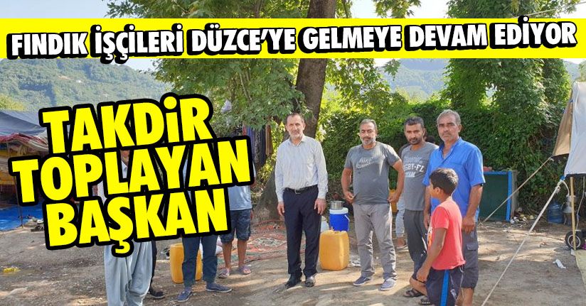 Başkan Şahin, fındık işçilerini yalnız bırakmadı