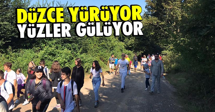 Düzce yürüyor yüzler gülüyor