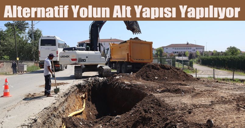 Alternatif Yolun Alt Yapısı Yapılıyor
