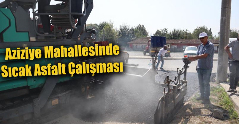 Aziziye Mahallesinde sıcak asfalt çalışması