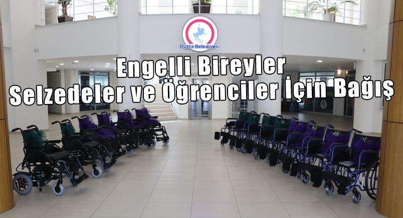 Engelli Bireyler, Selzedeler ve Öğrenciler İçin Bağış
