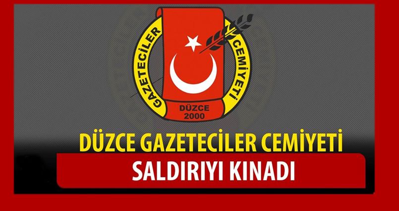 Düzce Gazeteciler Cemiyeti Saldırıyı Kınadı