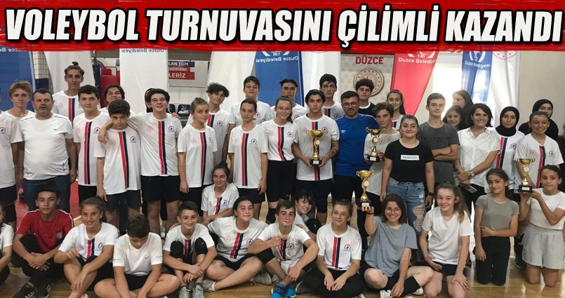 Voleybol turnuvasını Çilimli kazandı