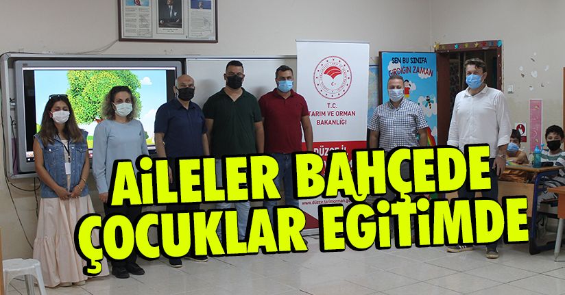 Aileler bahçede, çocuklar eğitimde