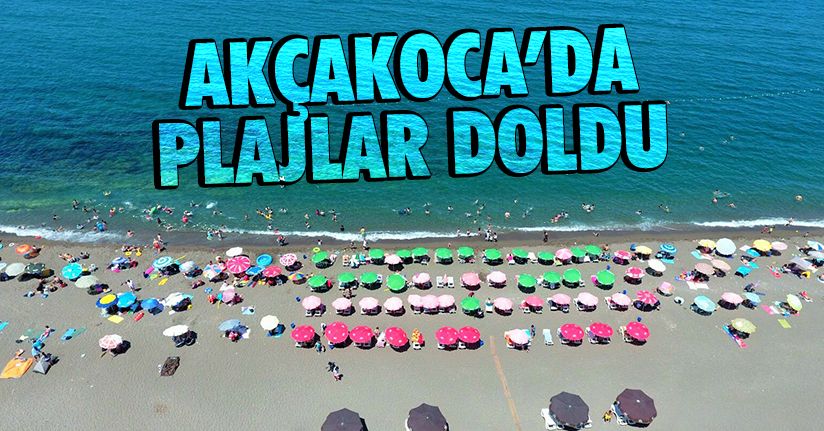 Akçakoca’da plajlar doldu taştı