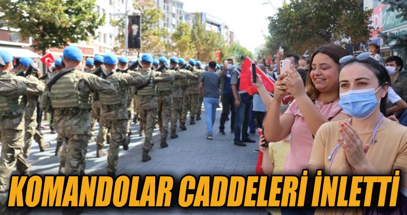30 Ağustos Zafer Bayramı’nda komandolar caddeleri inletti