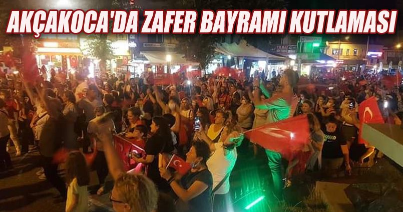 Akçakoca'da Zafer Bayramı Kutlaması