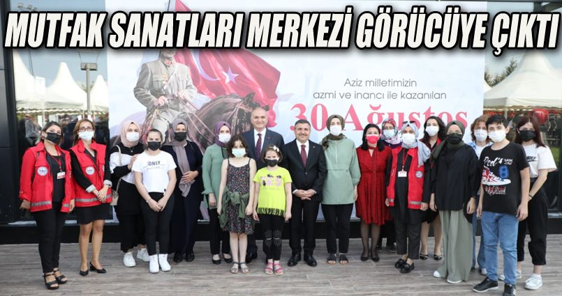 Mutfak Sanatları Merkezi Görücüye Çıktı