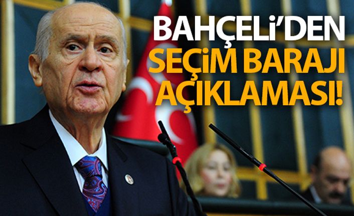 Devlet Bahçeli'den seçim barajı açıklaması!