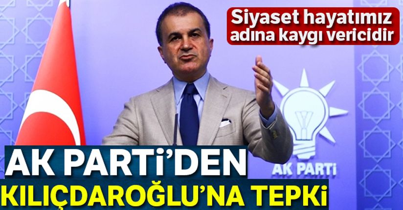 AK Parti Sözcüsü Çelik: 'Dünya duydu, Kılıçdaroğlu duymadı'