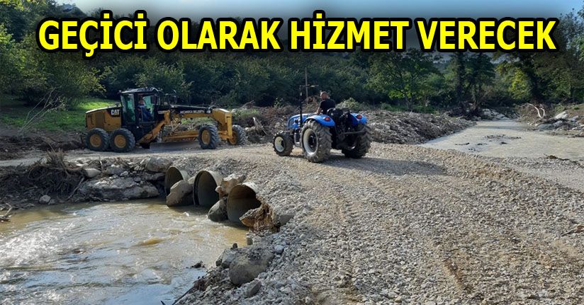 Yıkılan köprünün yerine geçici güzergah hizmet verecek