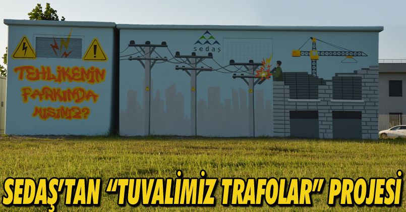 SEDAŞ’tan “Tuvalimiz Trafolar” projesi