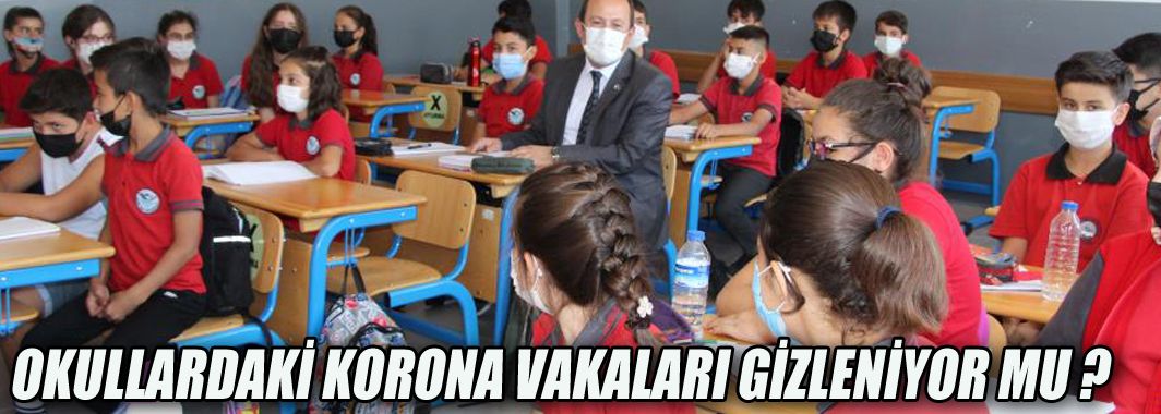 Okullardaki Korona Vakaları Gizleniyor Mu ?