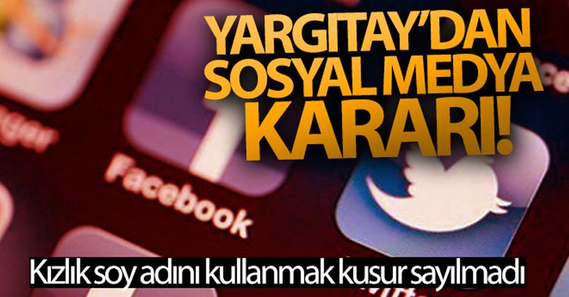 Yargıtay'dan sosyal medya kararı