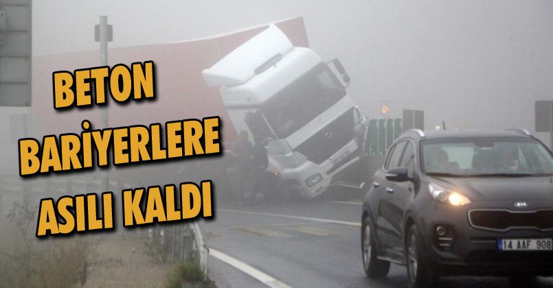 Bolu Dağı’nda kontrolden çıkan tır, beton bariyerde asılı kaldı