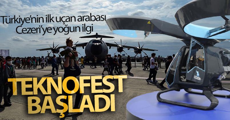 TEKNOFEST Atatürk Havalimanı'nda başladı