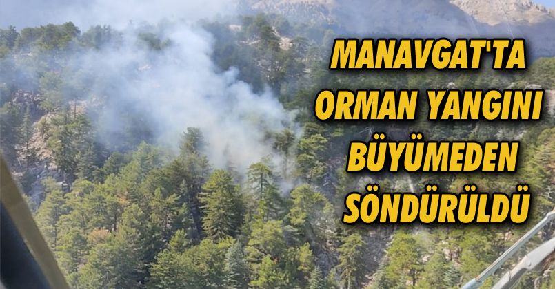 Manavgat'ta orman yangını büyümeden söndürüldü