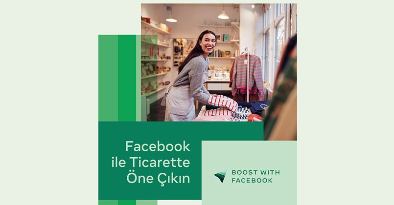 Facebook ile Ticarette Öne Çıkın programı Türkiye'de başladı