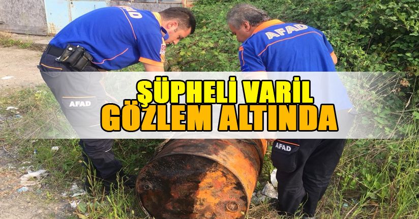 Alaplı'da şüpheli varil paniği 