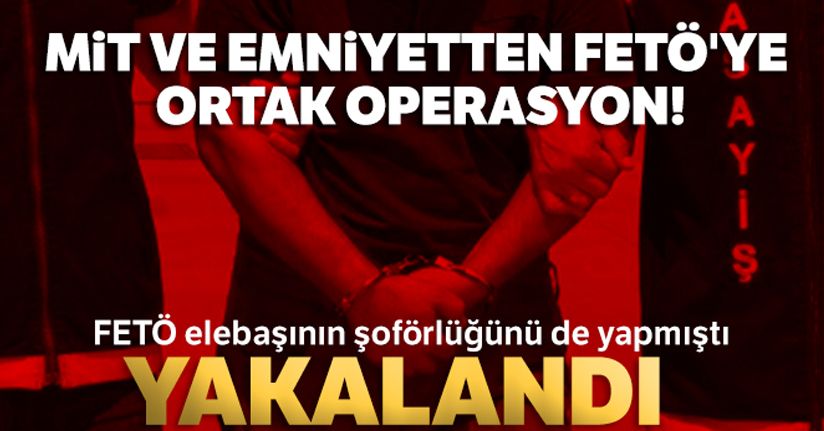 MİT ve emniyetten FETÖ'ye ortak operasyon