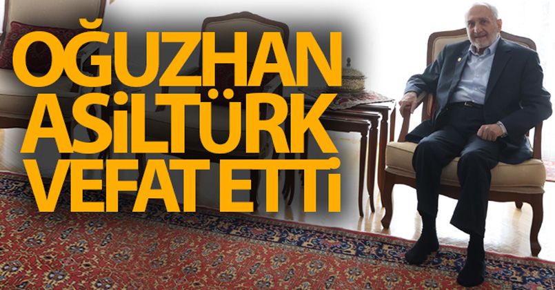 Oğuzhan Asiltürk hayatını kaybetti