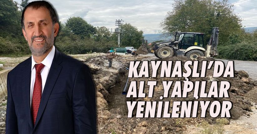 Kaynaşlı’da Alt Yapılar Yenileniyor