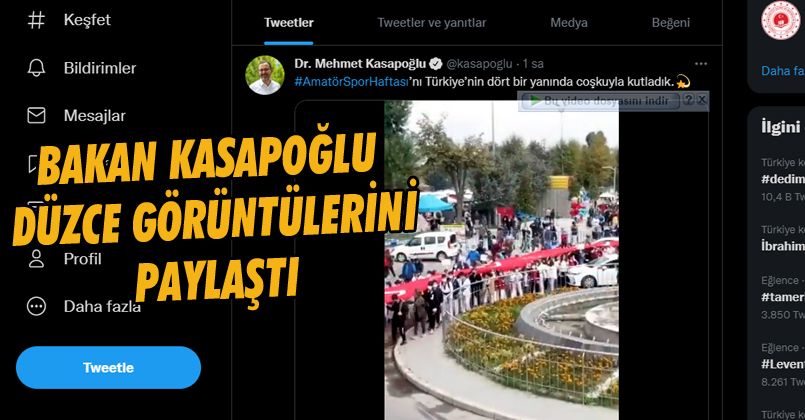 Bakan Kasapoğlu Düzce Görüntülerini Paylaştı