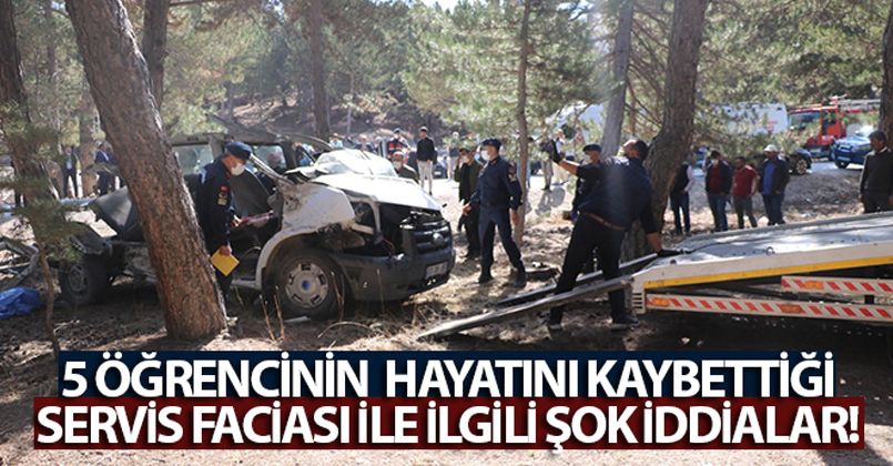 5 öğrencinin öldüğü 5'inin yaralandığı servis faciası ile ilgili şok iddialar