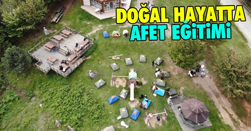 Öğrenciler doğada afet eğitimi aldı