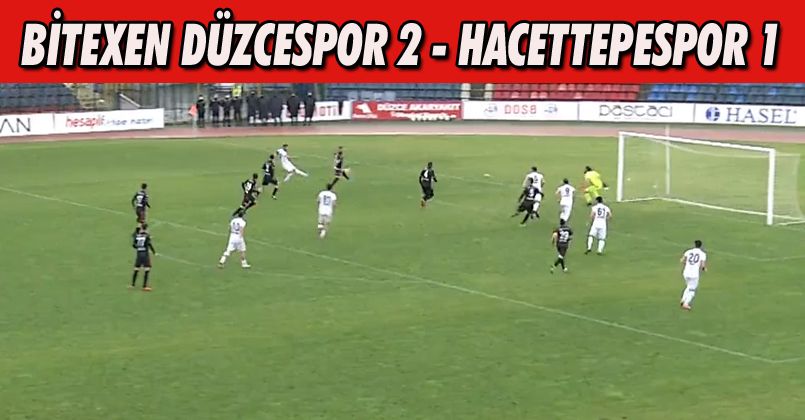 Bitexen Düzcespor 2 - Hacettepespor 1