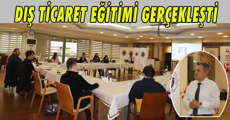 Dış Ticaret Eğitimi Gerçekleşti