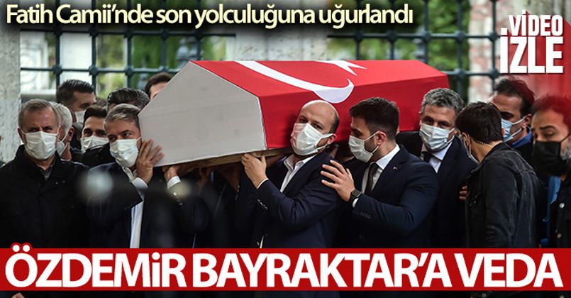 Baykar Yönetim Kurulu Başkanı Özdemir Bayraktar, son yolculuğuna uğurlandı