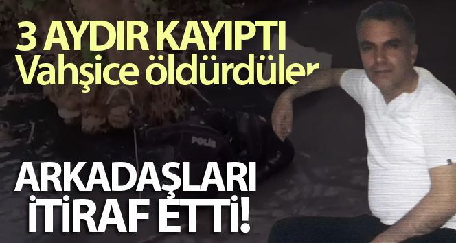 3 aydır kayıptı, acı haber geldi! Ev arkadaşları iple boğup dereye atmış