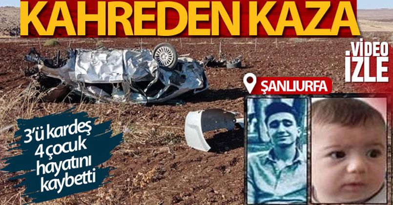 Siverek'te feci kaza: 3'ü kardeş 4 çocuk hayatını kaybetti