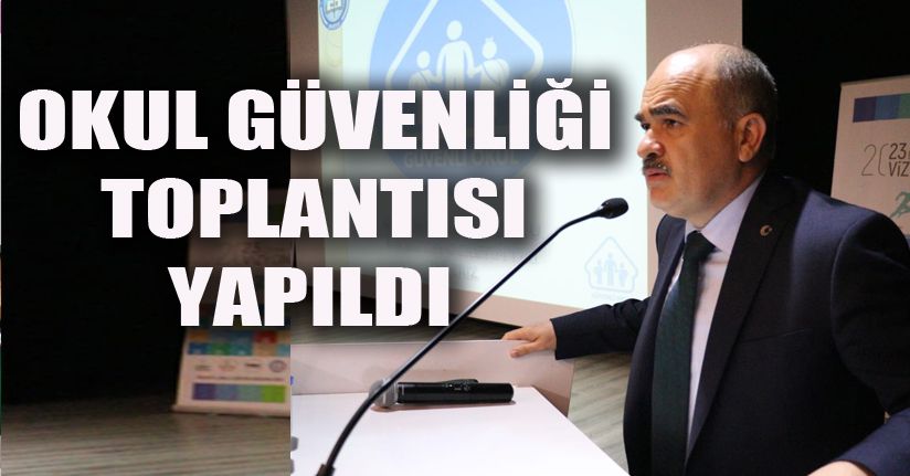 Valilikten Okul Güvenliği Toplantısı