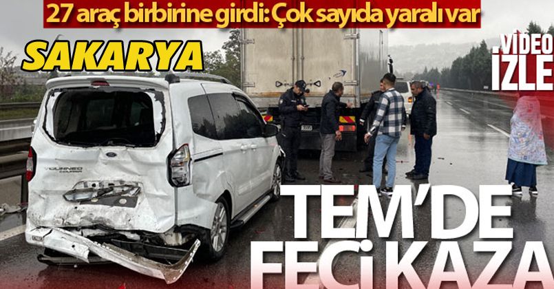 TEM'de 27 aracın karıştığı kazada 17 kişi yaralandı