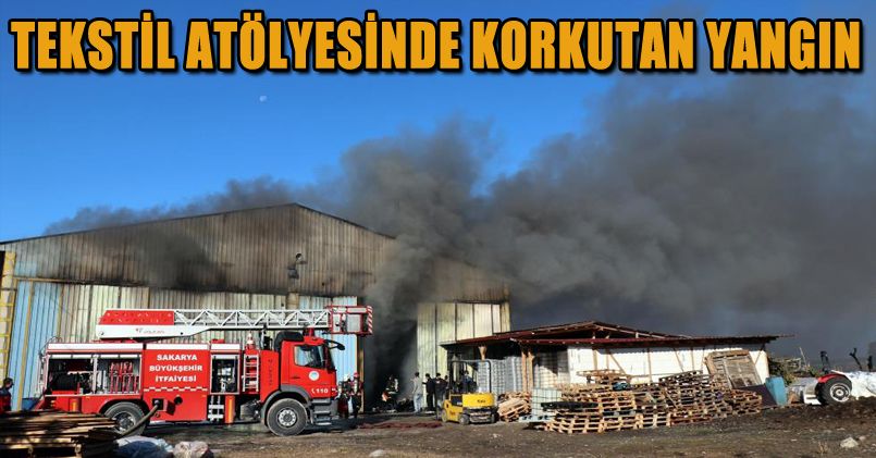 Tekstil atölyesinde korkutan yangın