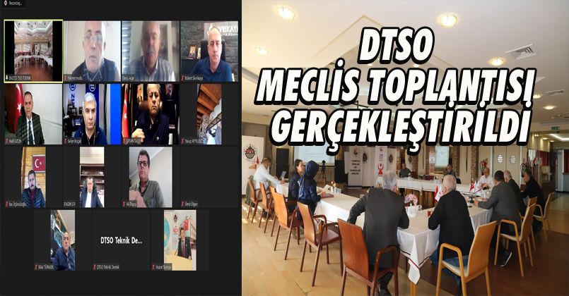 DTSO Meclis Toplantısı Gerçekleştirildi