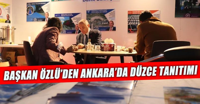 Başkan Özlü, Düzce standında misafirlerini ağırladı