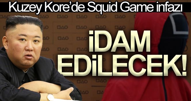 Kuzey Kore'de Squid Game dizisini ülkeye sokan kişiye idam cezası