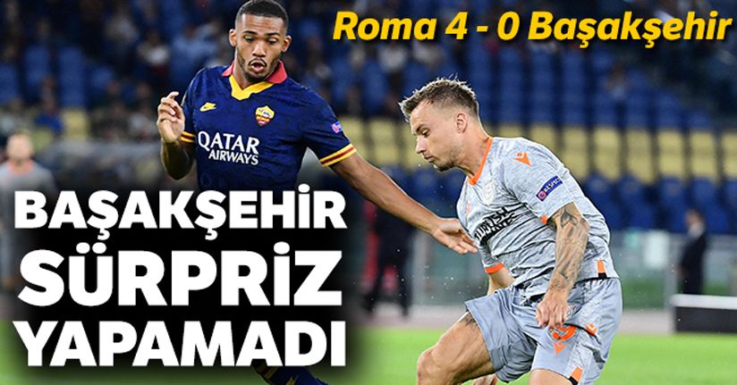 Roma 4 - 0 Başakşehir