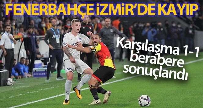 Fenerbahçe izmir'de kayıp