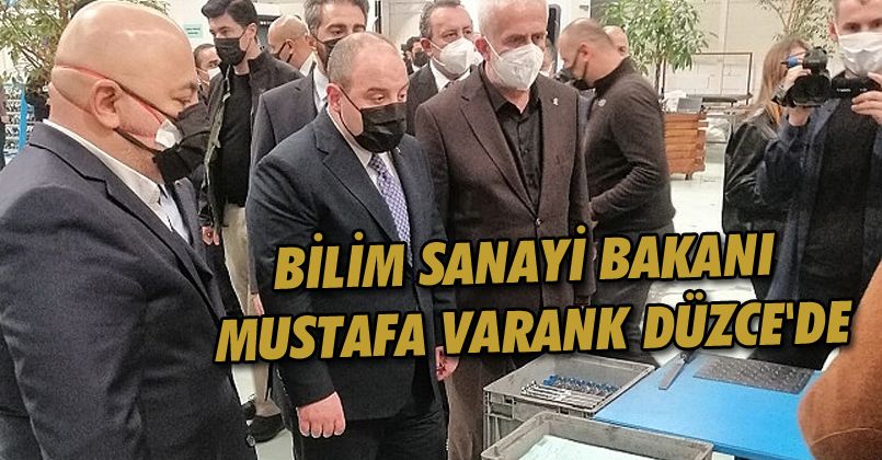 Bilim Sanayi Bakanı Mustafa Varank Düzce'de