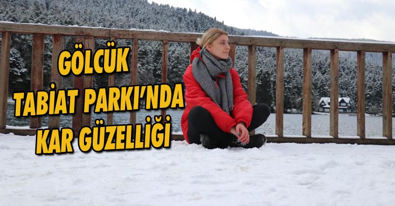 Gölcük Tabiat Parkı’nda kar güzelliği
