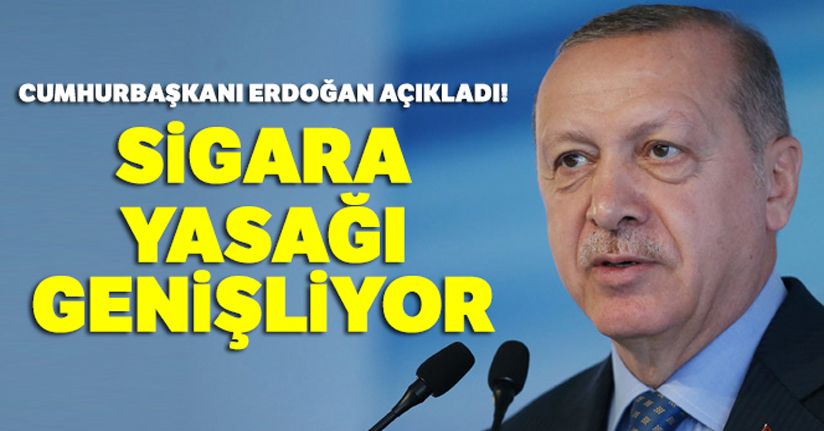 Cumhurbaşkanı Erdoğan açıkladı! Sigara yasağı genişliyor