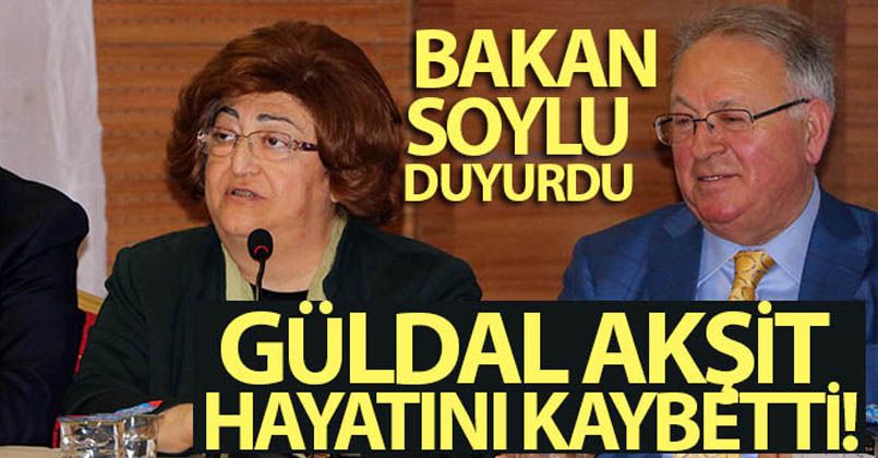 Eski bakanlardan Güldal Akşit hayatını kaybetti