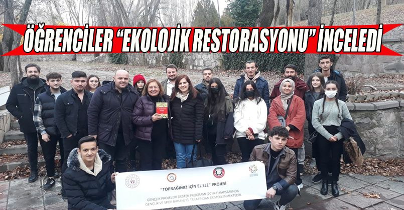 Öğrenciler “Ekolojik Restorasyonu” İnceledi 