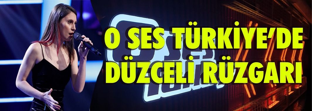 O Ses Türkiye’de Düzce’li Rüzgarı